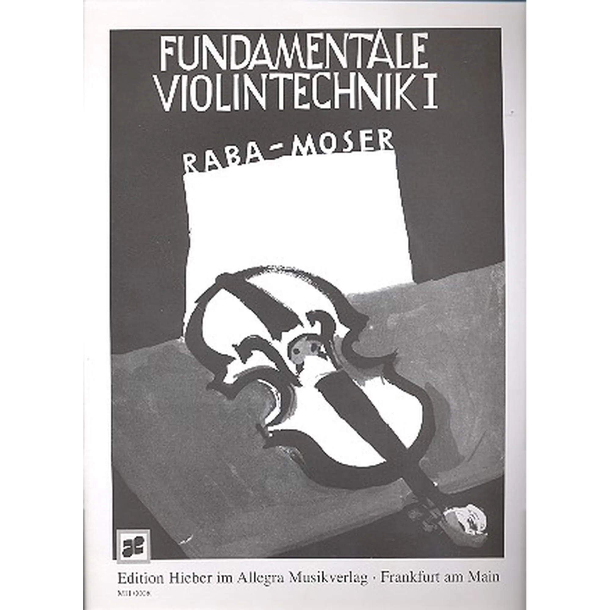 Vorderes Coverbild Fundamentale Violintechnik 1