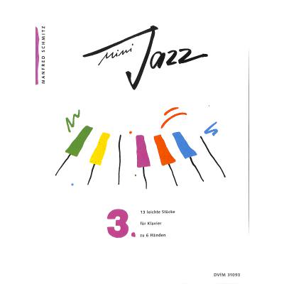 Mini Jazz 3: 13 leichte Stücke für Klavier zu 6 Händen