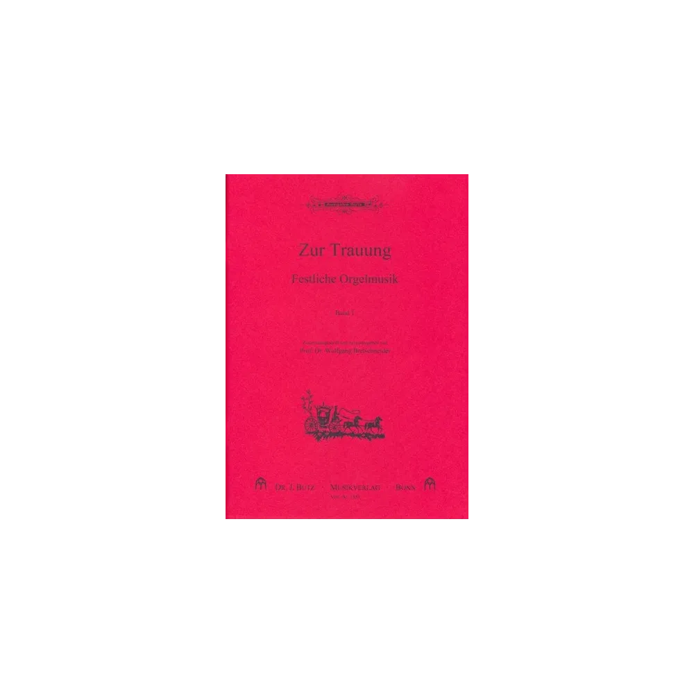 Vorderes Coverbild Zur Trauung 1 - Festliche Orgelmusik