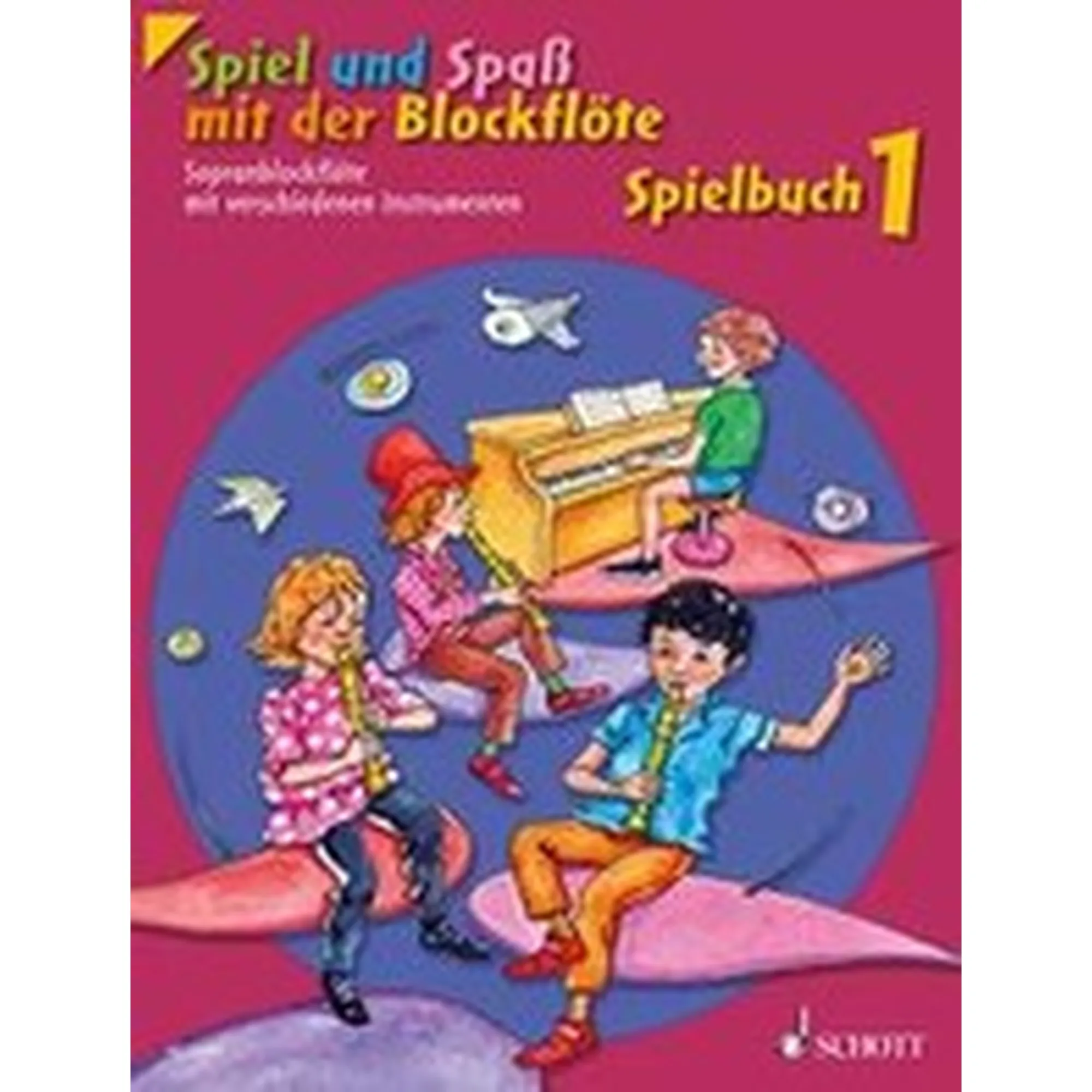 Spiel und Spaß mit der Blockflöte 1 - Spielbuch