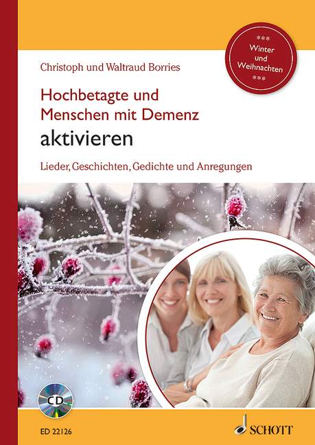 Hochbetagte und Menschen mit Demenz aktivieren - Winter und Weihnachten (+CD)