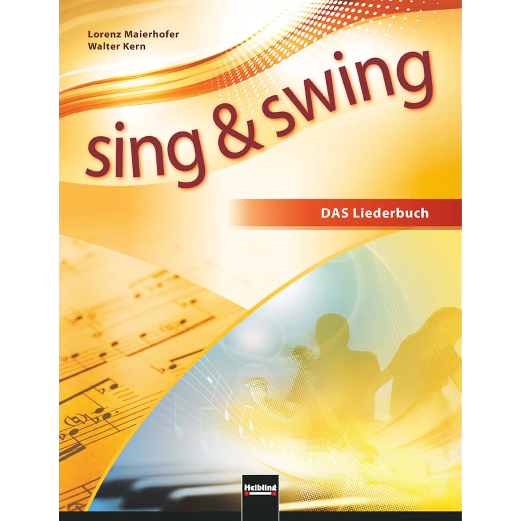 Sing + Swing -Das neue Liederbuch