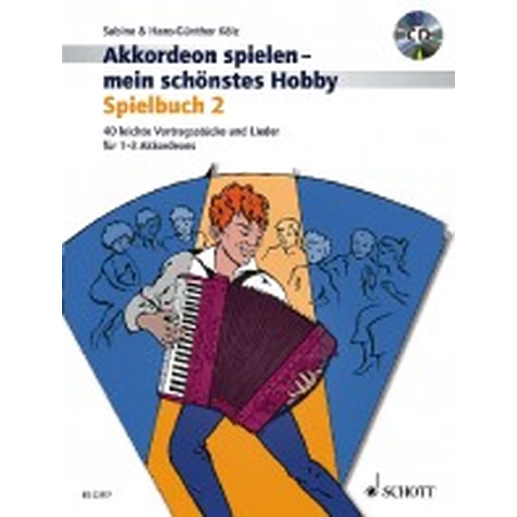 Akkordeon spielen mein schönstes Hobby - Spielbuch Band 2 (+CD) :