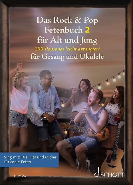 Das Rock & Pop Fetenbuch für Jung und Alt für Gesang und Ukulele Band 2