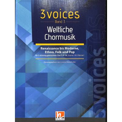 3 Voices 3 - Weltliche Chormusik