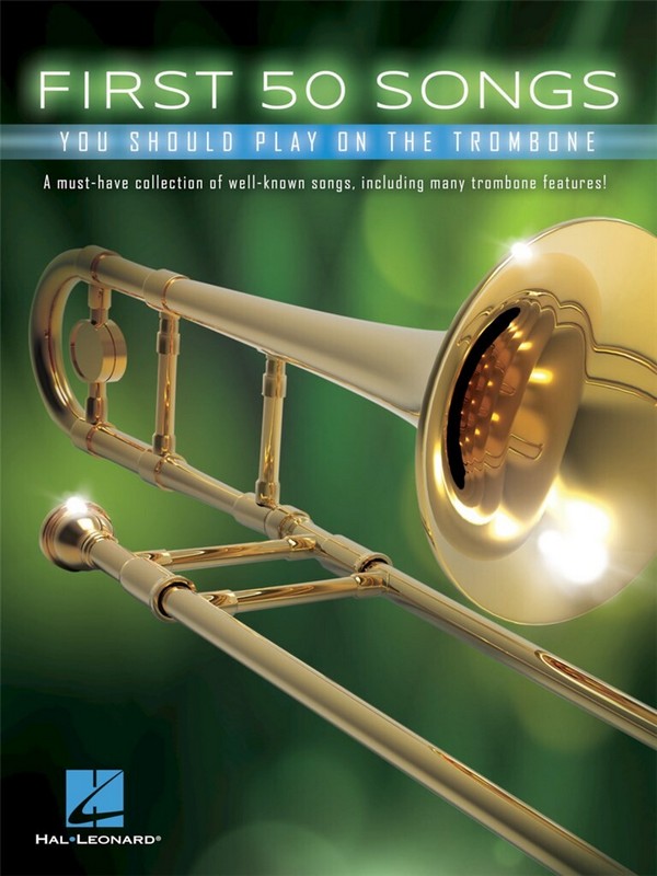 Vorderes Coverbild First 50 Songs You Should Play on Trombone