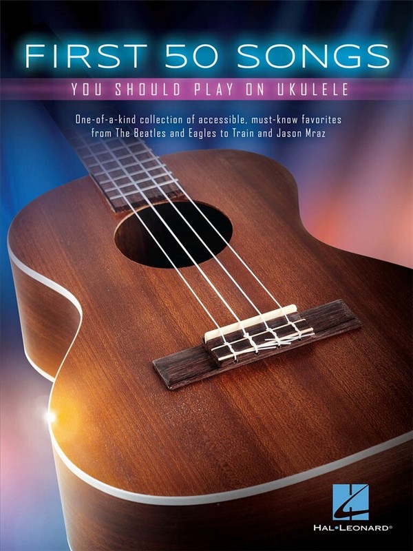 Vorderes Coverbild First 50 Songs You Should Play on Ukulele