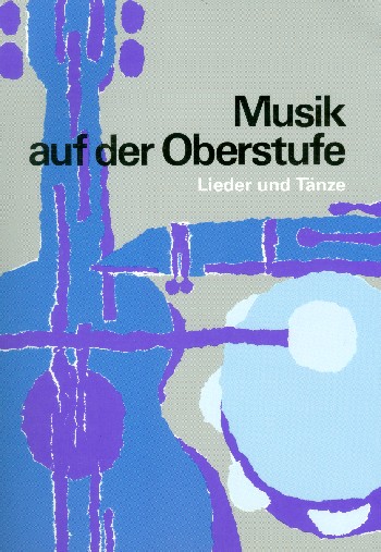 Vorderes Coverbild Musik auf der Oberstufe - Lieder und Tänze