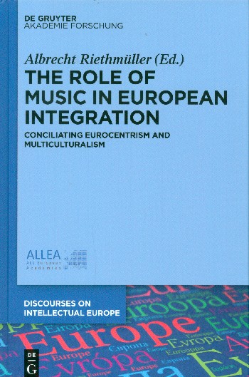 Vorderes Coverbild The Role of Music in european Integration Conciliating Eurocentrism