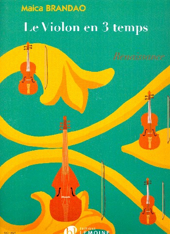 Vorderes Coverbild Le violon en 3 temps - Renaissance