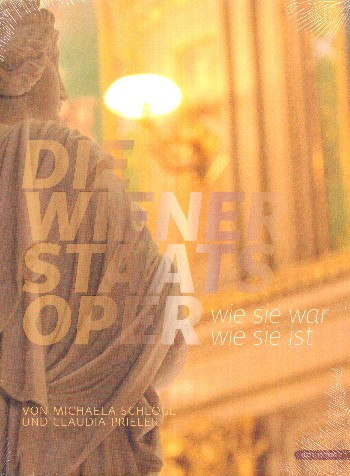 Vorderes Coverbild Die Wiener Staatsoper wie sie war und wie sie ist