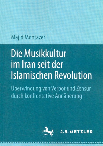 Vorderes Coverbild Die Musikkultur im Iran seit der Islamischen Revolution Überwindung
