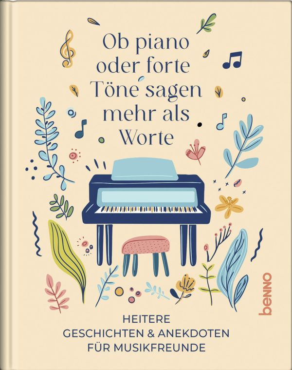 Vorderes Coverbild Ob piano oder forte, Töne sagen mehr als Worte