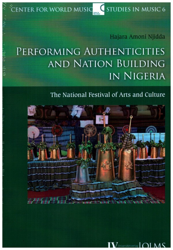 Vorderes Coverbild Performing Authenticities and Nation Building in Nigeria