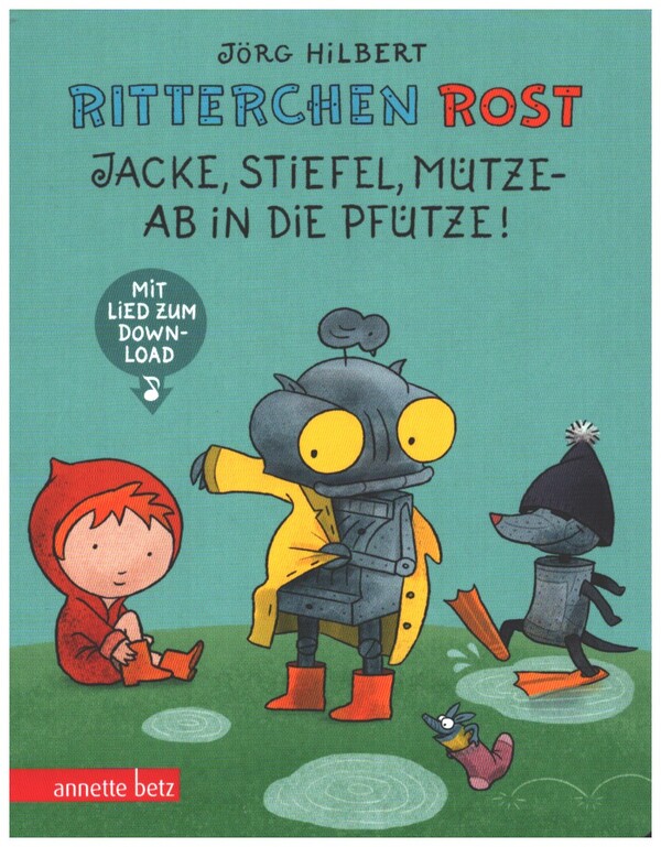 Vorderes Coverbild Ritterchen Rost - Jacke, Stiefel, Mütze - ab in die Pfütze  (+Online A
