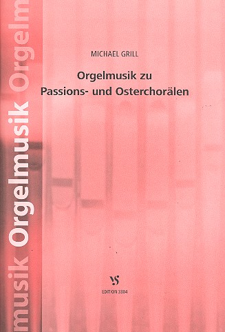 Vorderes Coverbild Orgelmusik zu Passions und Osterchorälen