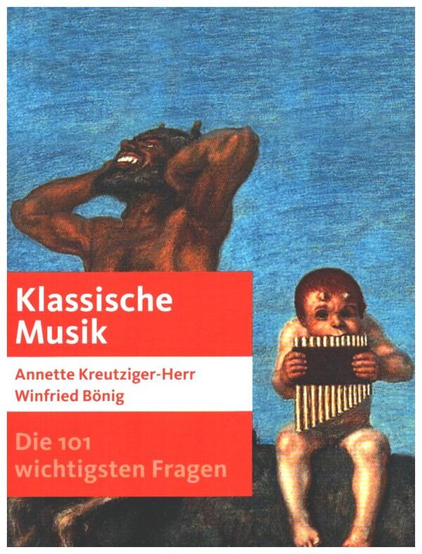 Vorderes Coverbild Die 101 wichtigsten Fragen: Klassische Musik