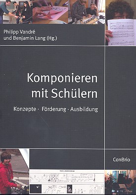 Vorderes Coverbild Komponieren mit Schülern Konzepte - Förderung - Ausbildung