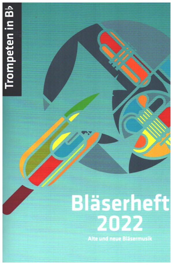 Vorderes Coverbild Bläserheft 2022 - Alte und neue Bläsermusik