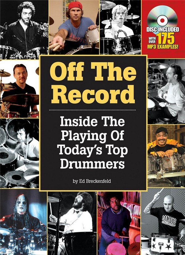 Vorderes Coverbild Off the record - inside the playing of today's top drummers