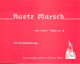 Vorderes Coverbild Rütz Marsch op.78 für
