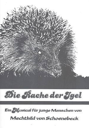 Die Rache der Igel Ein Musical