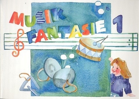 Vorderes Coverbild Musikfantasie Band 1 Schülerheft