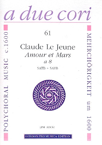 Amour et Mars à 8 für doppelchöriges