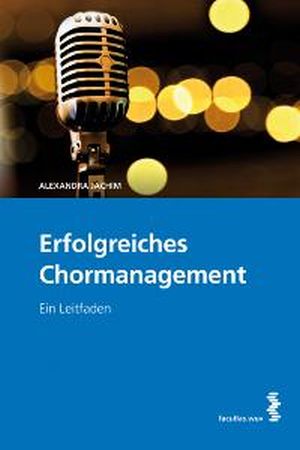 Vorderes Coverbild Erfolgreiches Chormanagement - Ein Leitfaden