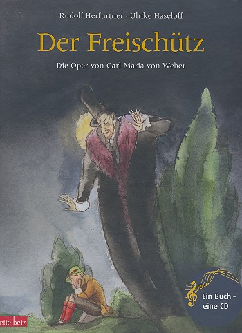 Vorderes Coverbild Der Freischütz (+CD) Die Oper von Carl Maria von Weber