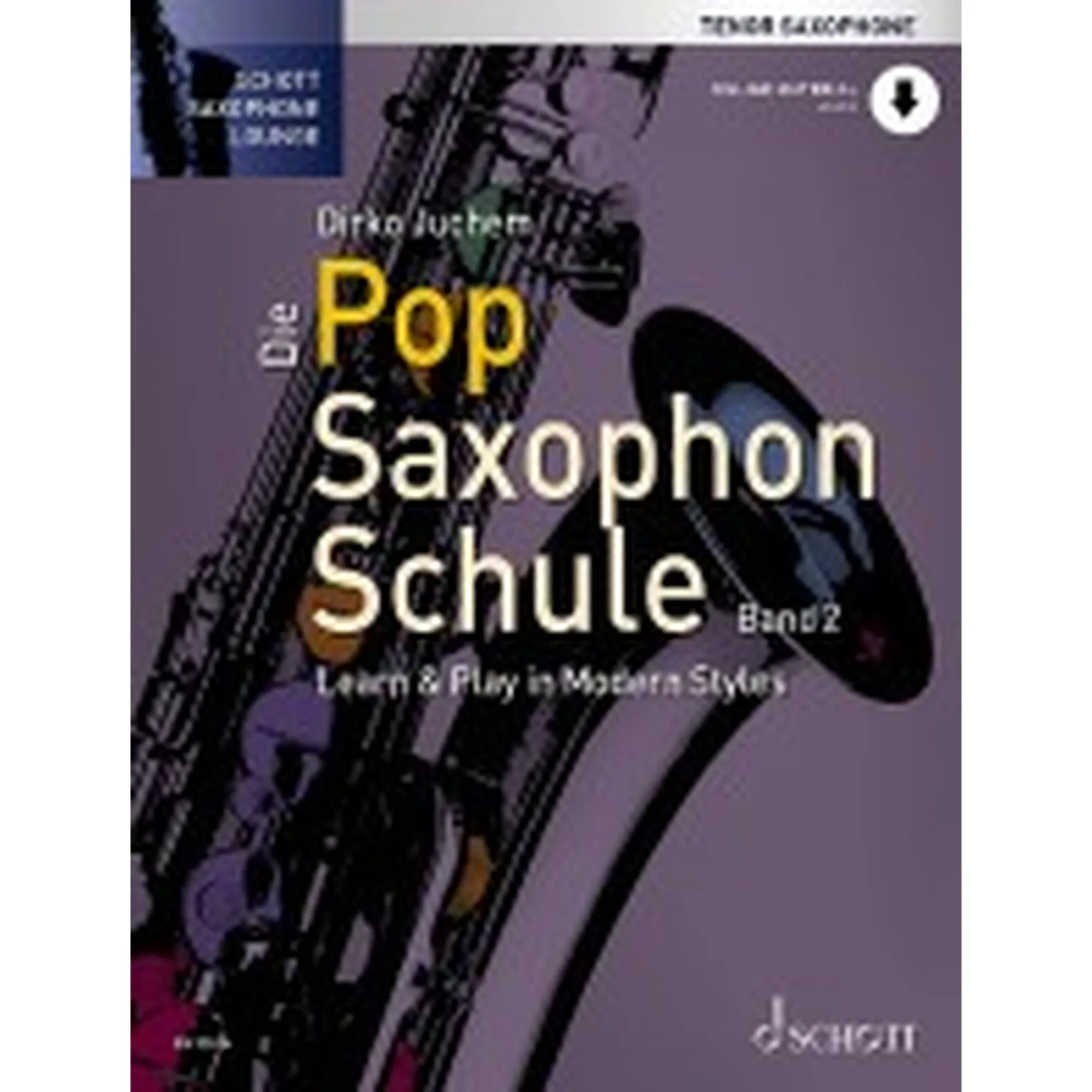 Die Pop Saxophon Schule Band 2
