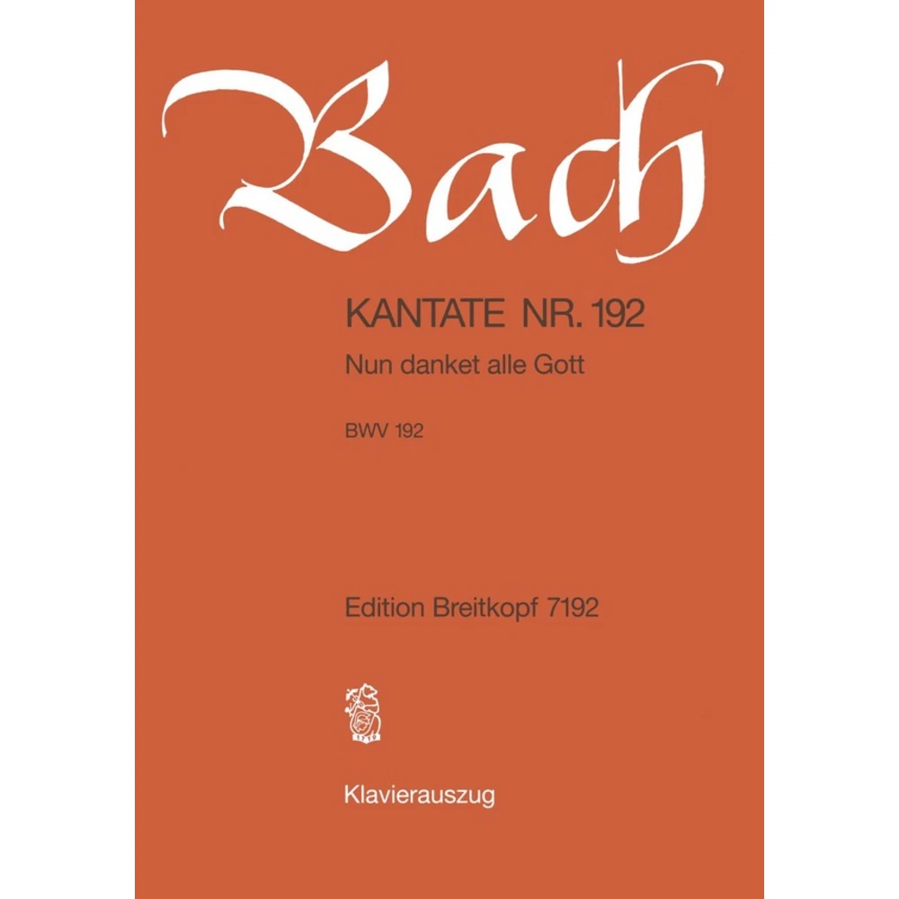 Nun danket alle Gott - Kantate BWV 192