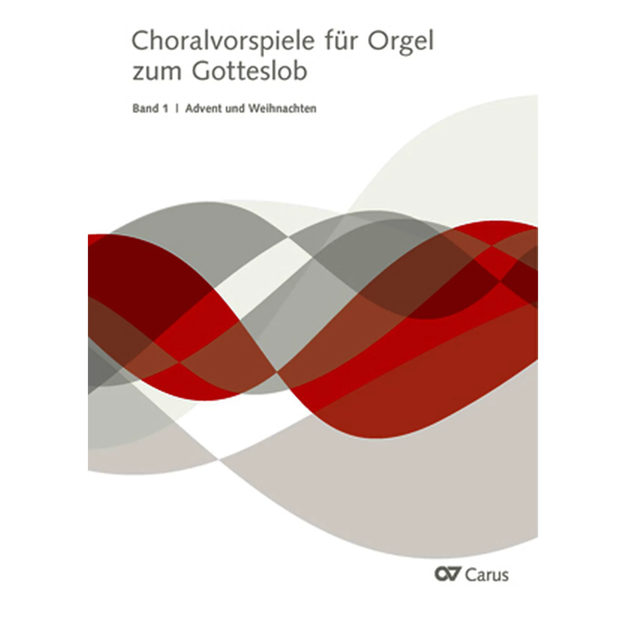 Choralvorspiele für Orgel zum Gotteslob Band 1