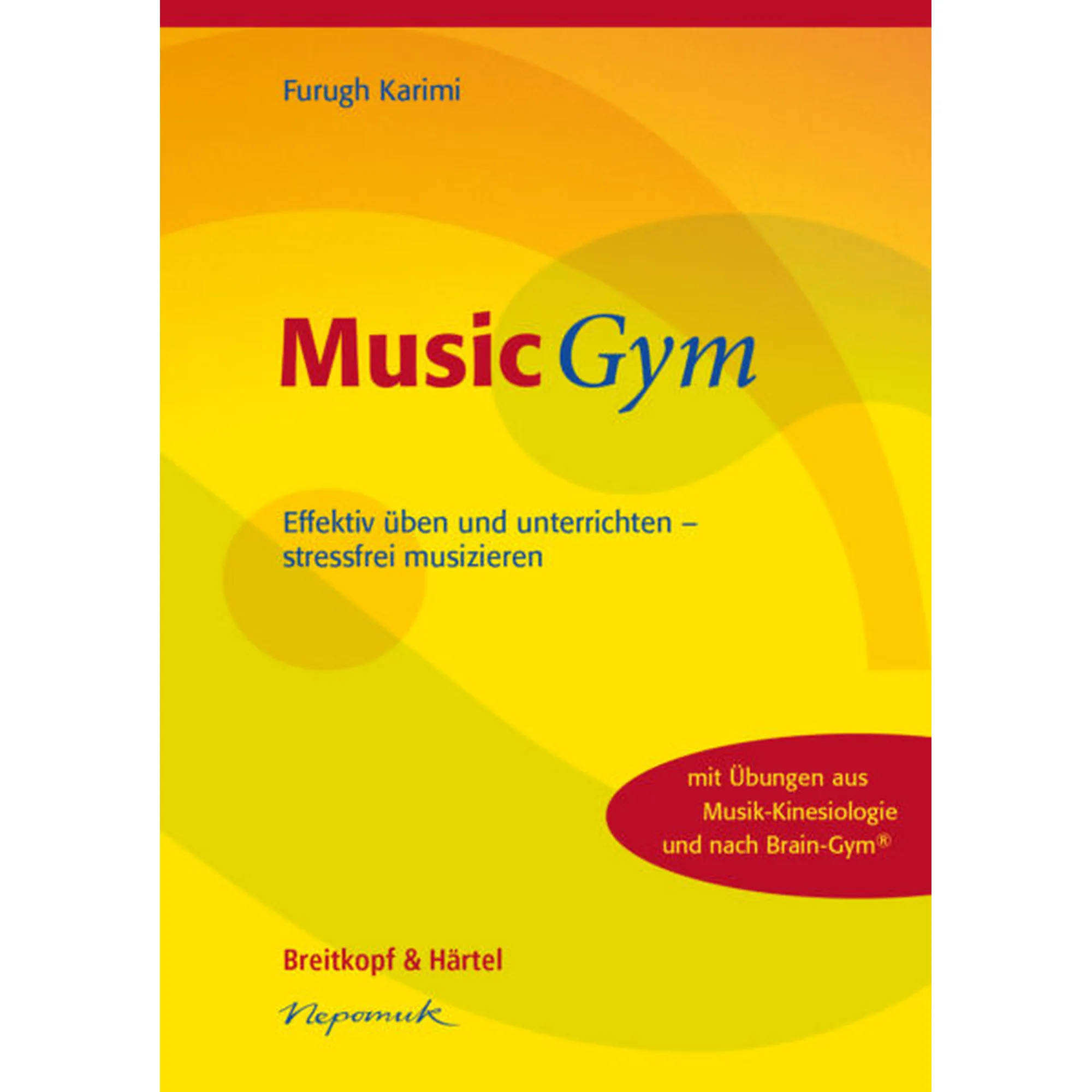 MusicGym - Effektiv üben und unterrichten, stressfrei musizieren