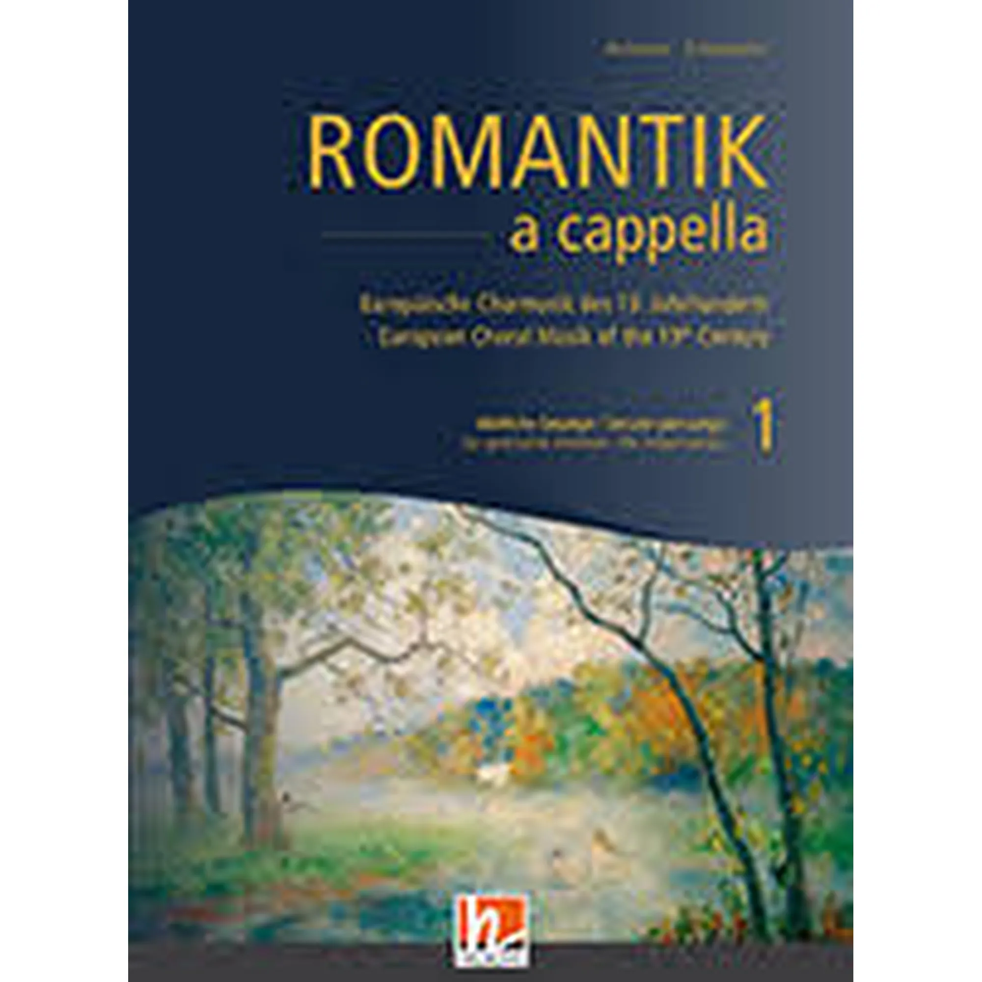 Romantik a cappella Band 1 - Weltliche Gesänge