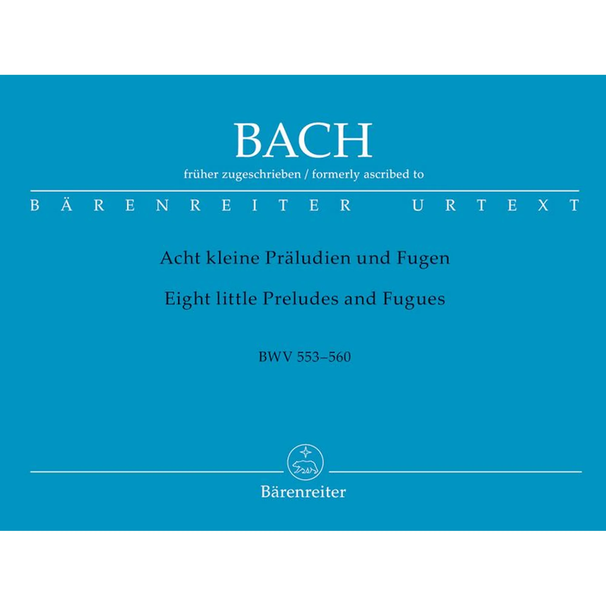8 kleine Präludien und Fugen BWV 553 - 560