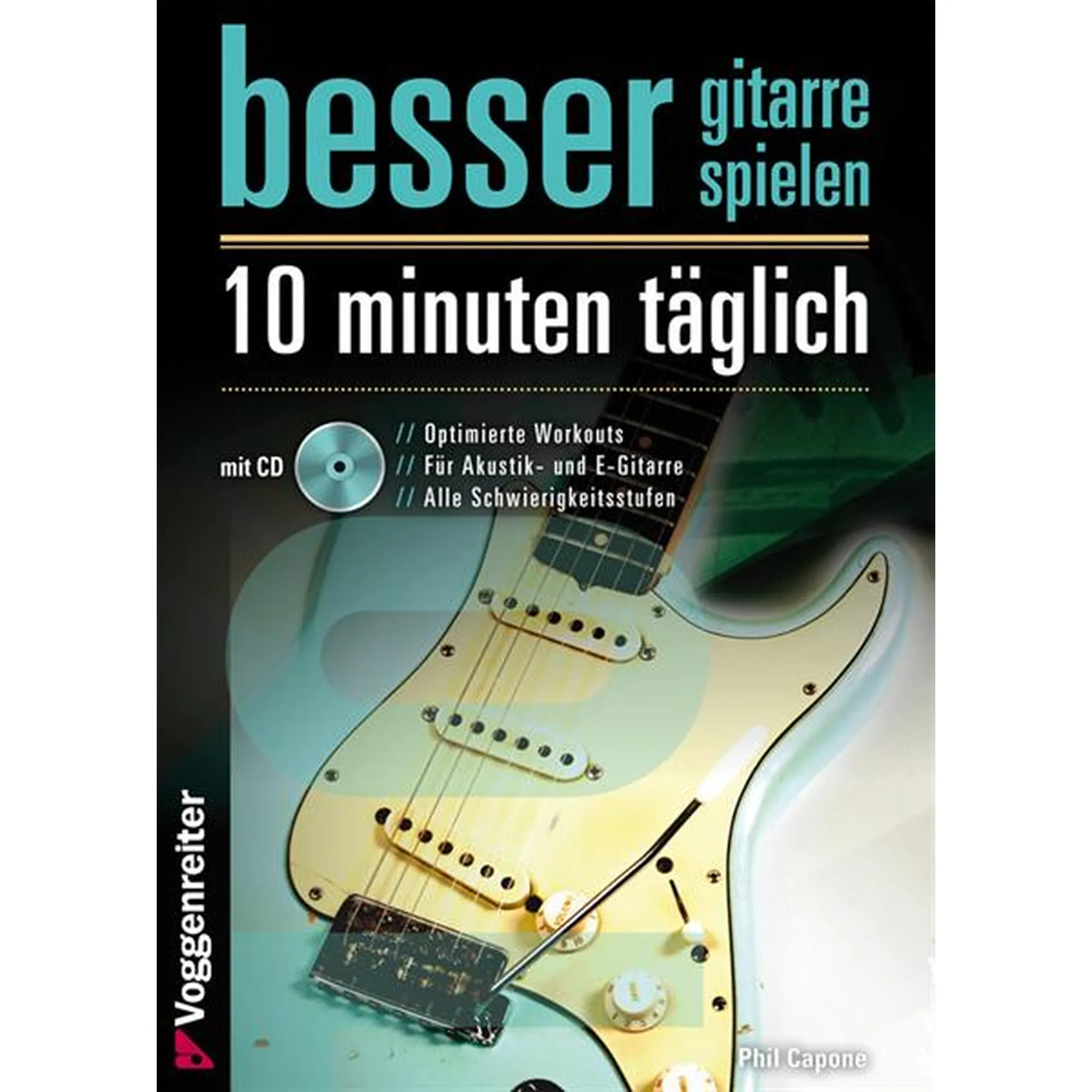 Besser Gitarre Spielen - 10 Minuten Täglich