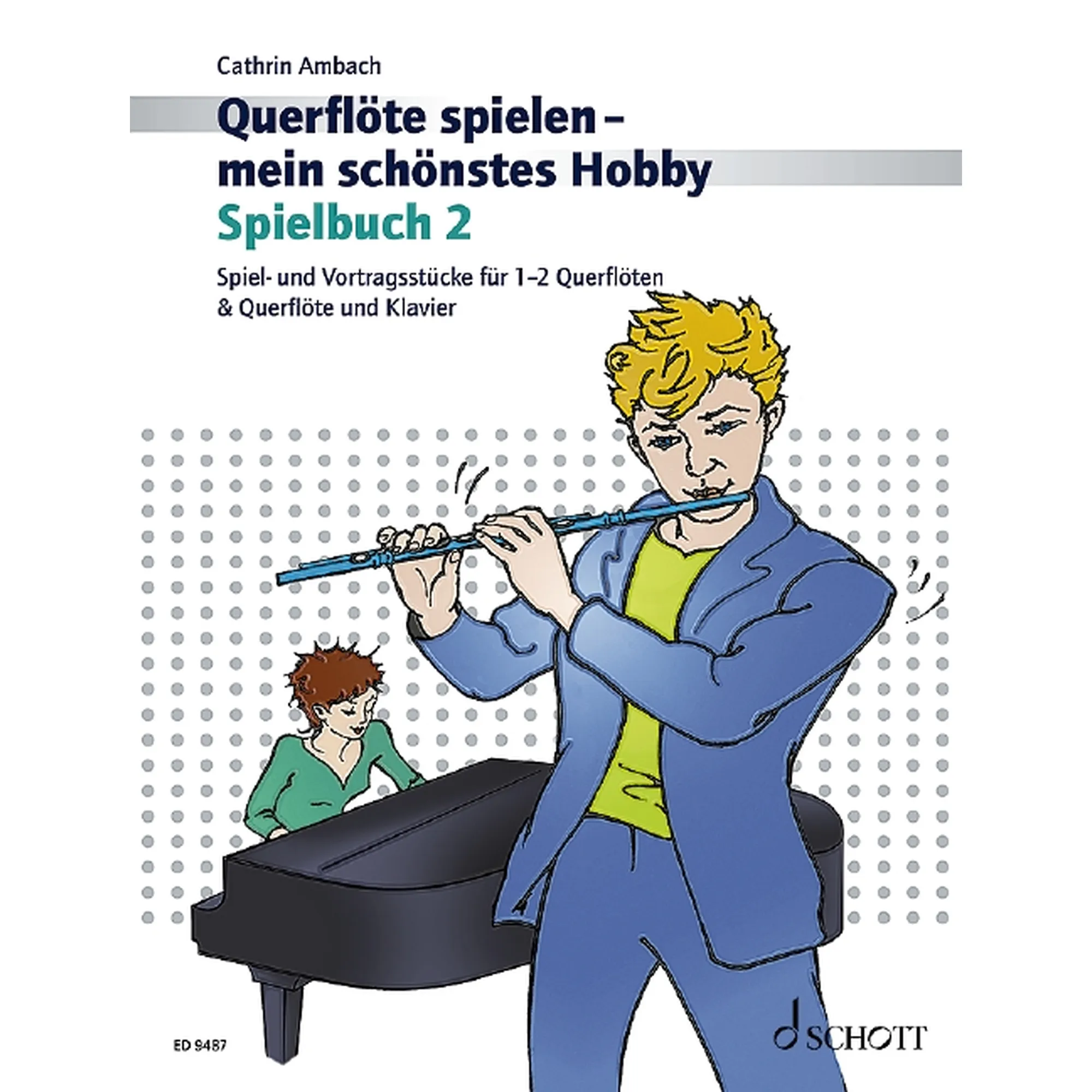 Querflöte spielen - Mein schönstes Hobby - Spielbuch 2