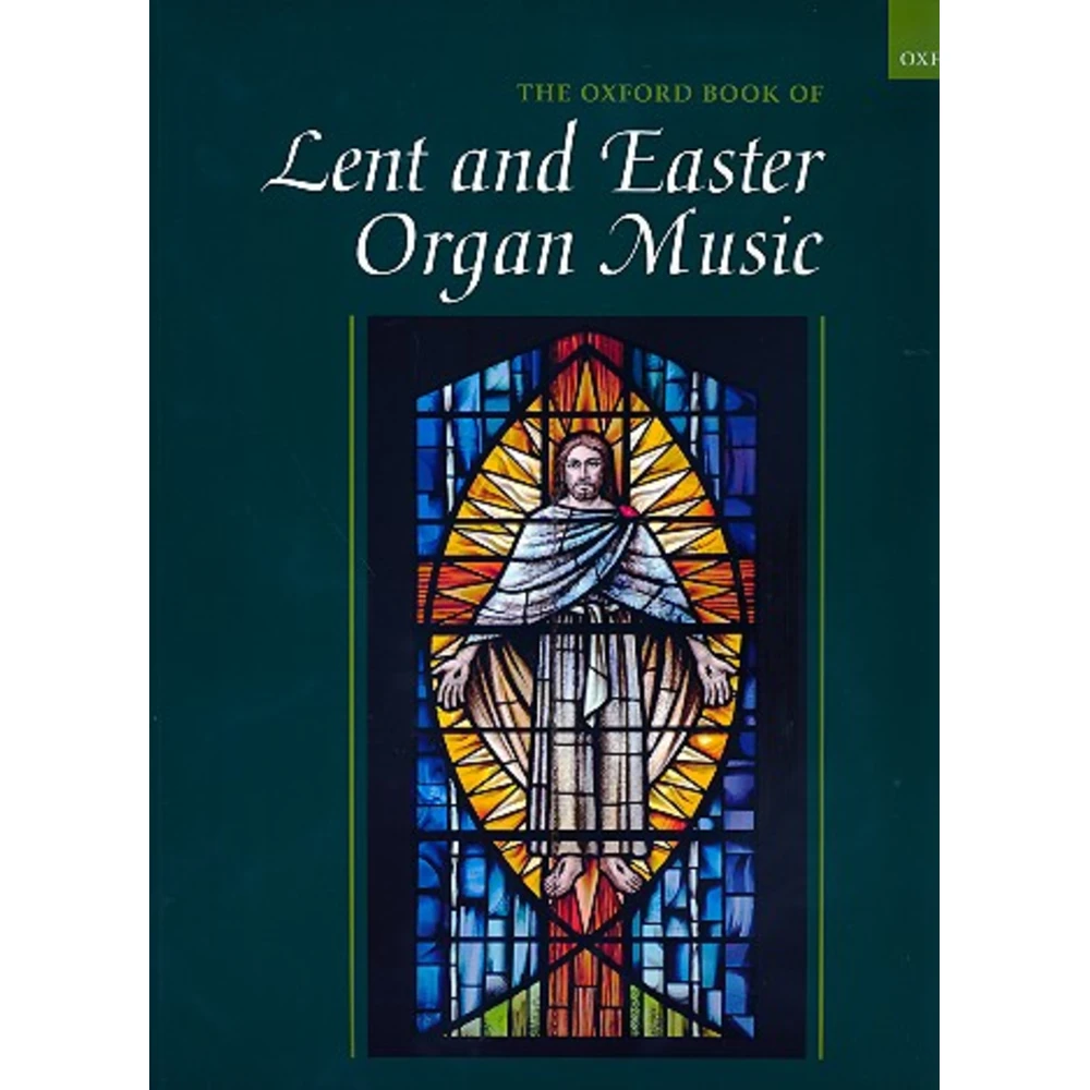 The Oxford Book of Lent and Easter Organ Music