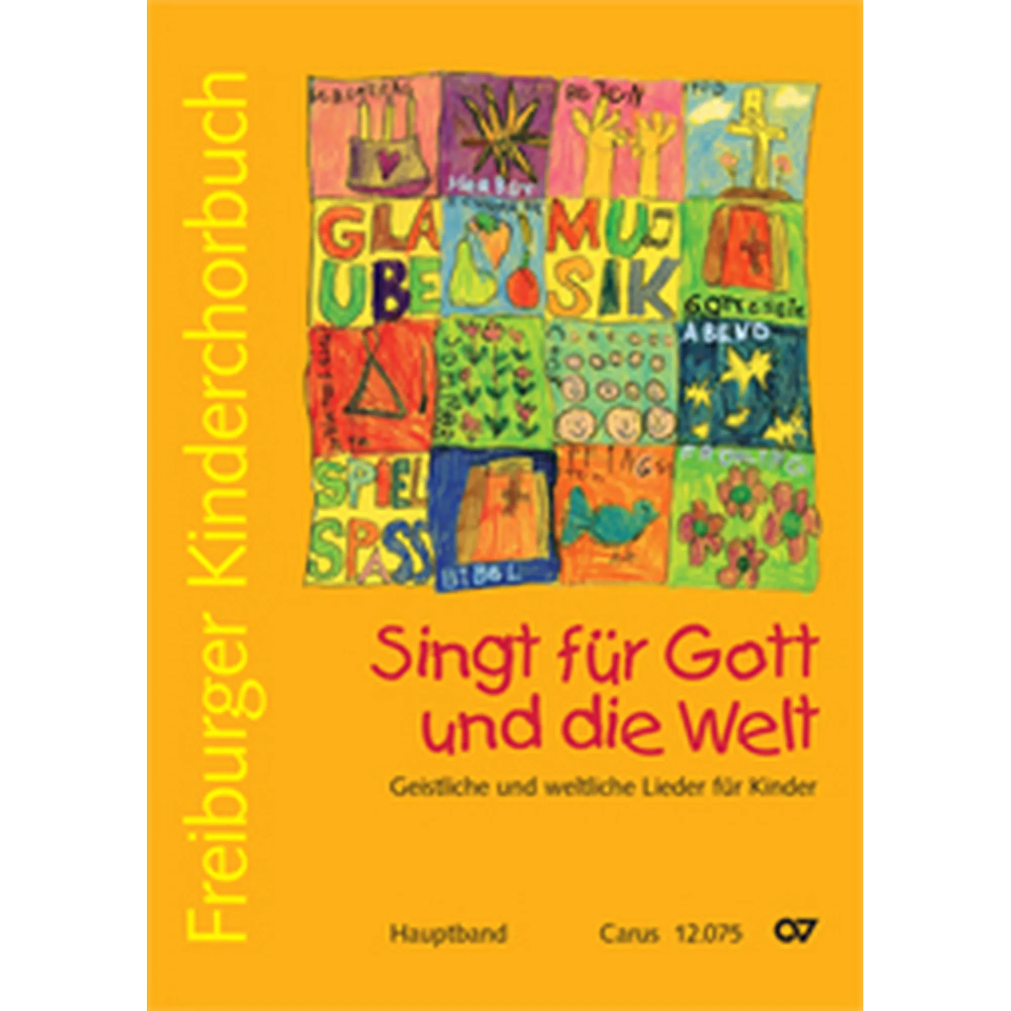 Freiburger Kinderchorbuch - Singt für Gott und die Welt
