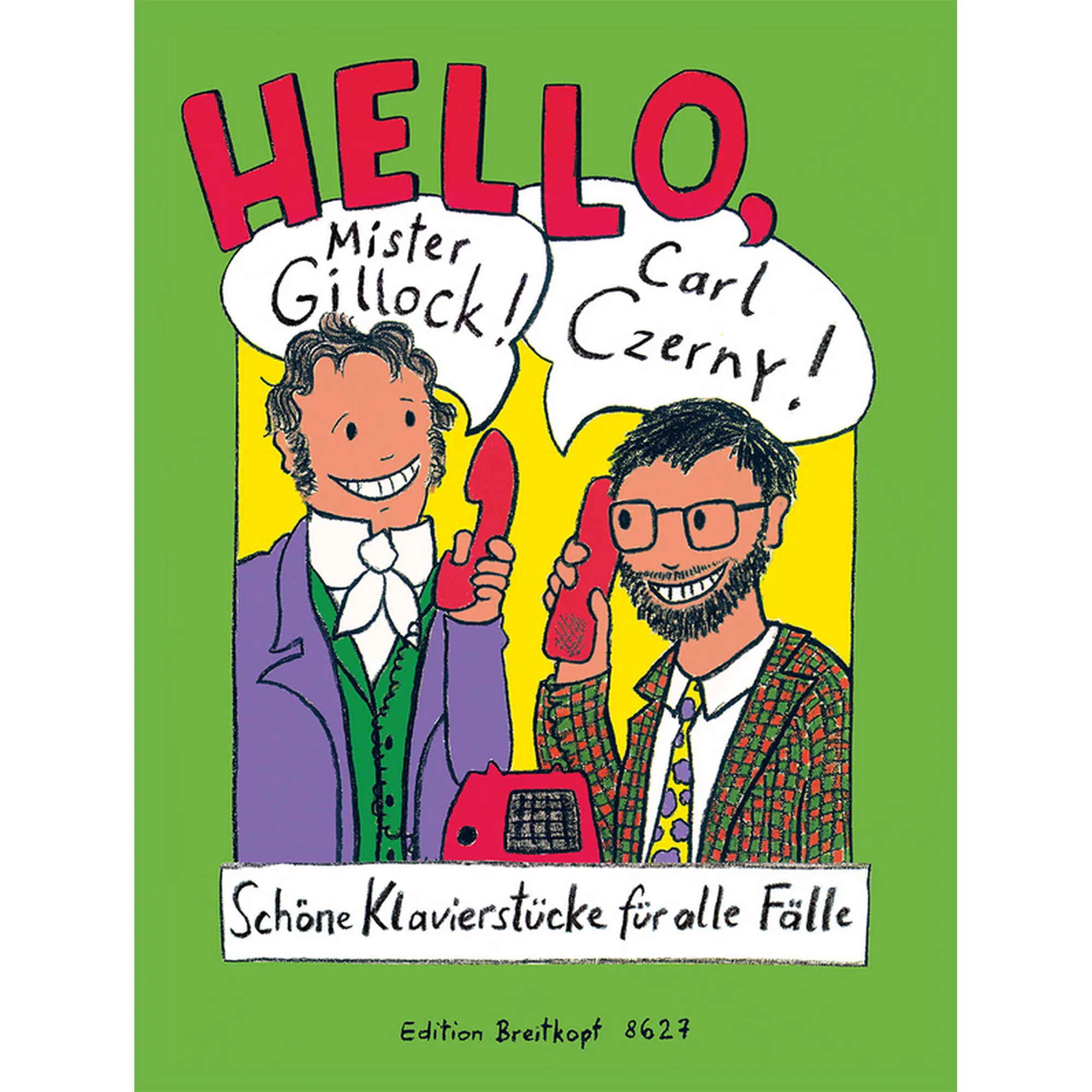 Hello Mr. Gillock, Hello Carl Czerny